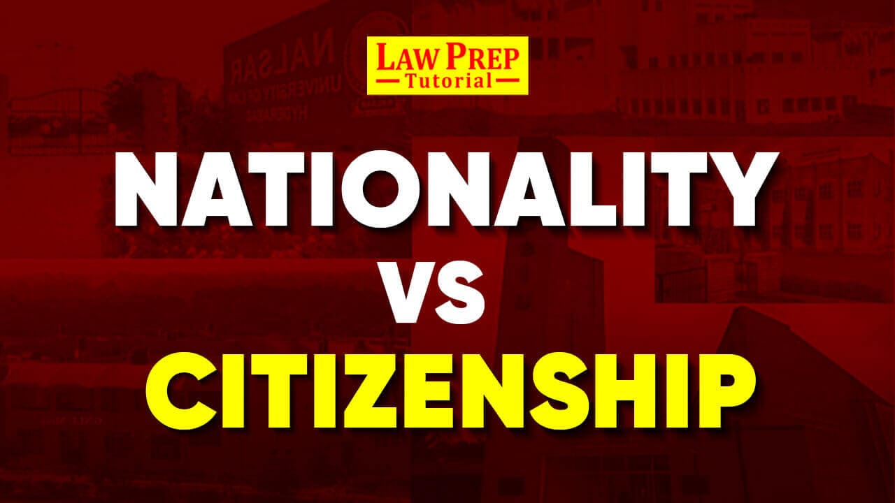 Nationality vs Citizenship