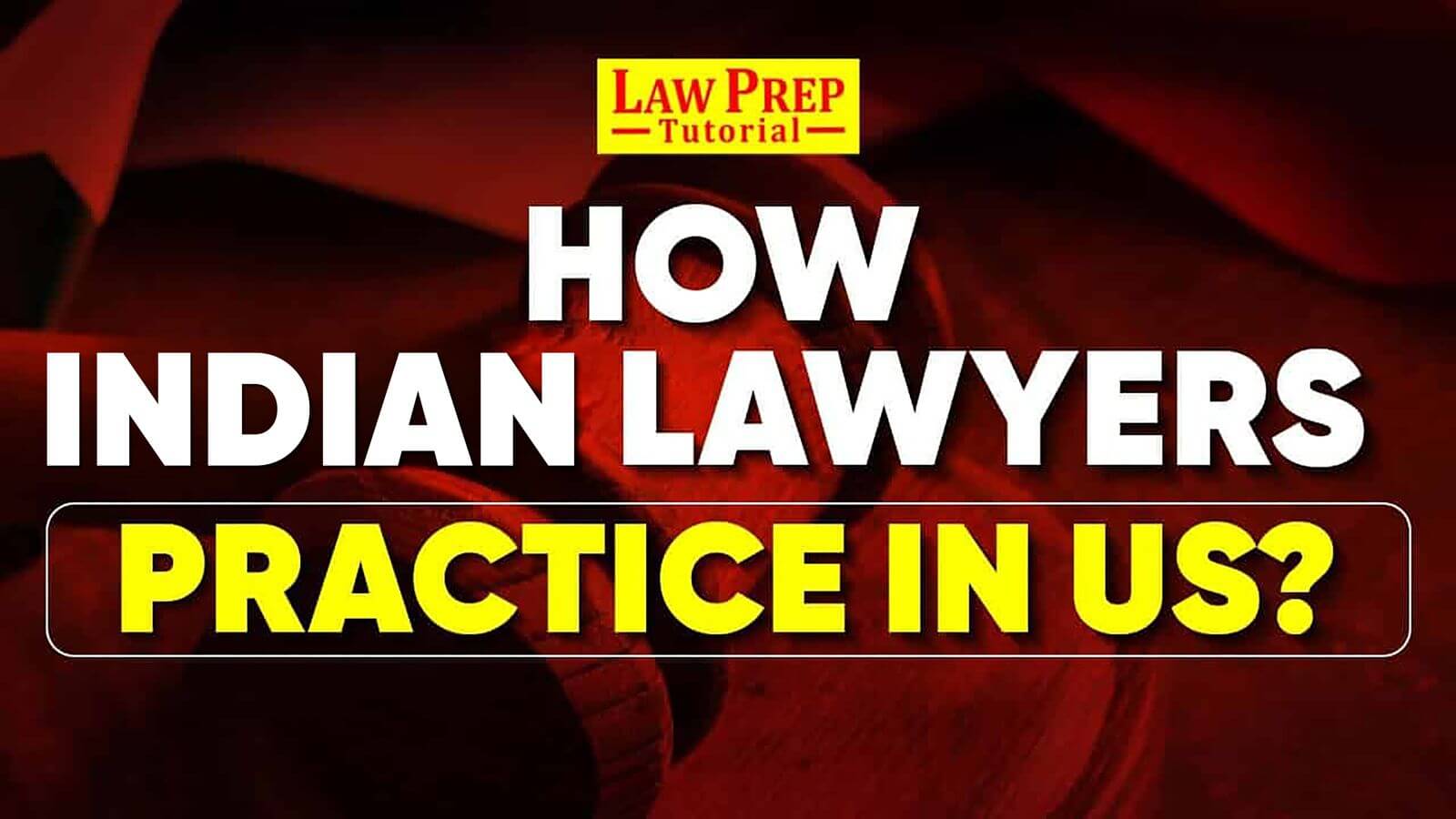 Indian Lawyers Practice in US